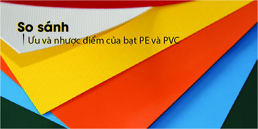 So sánh ưu nhược điểm bạt PE và PVC